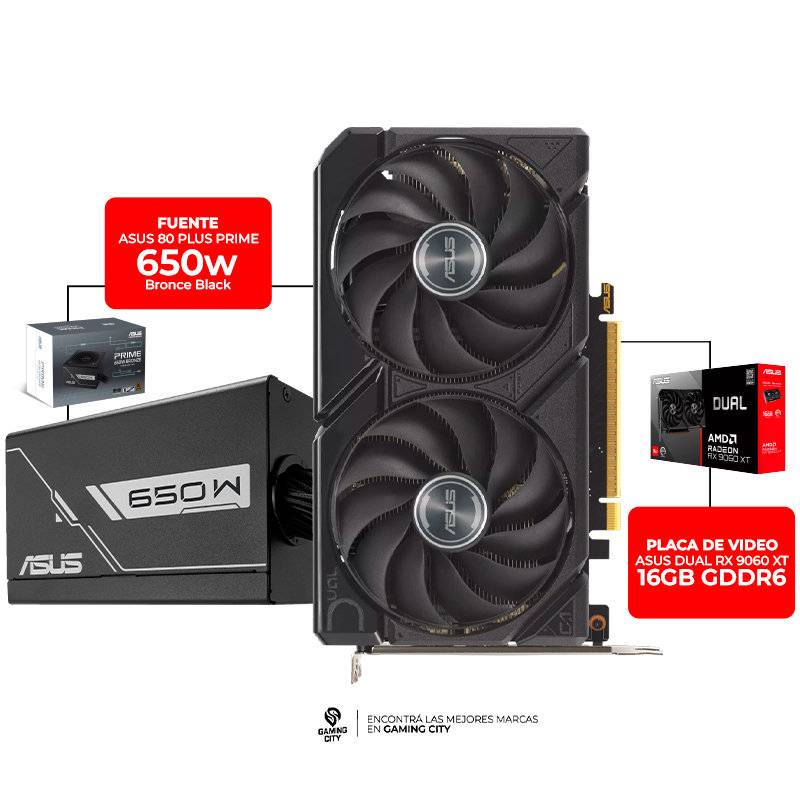 Combo Actualización Asus: Placa De Video Rx 9060 Xt Dual 16Gb + Fuente Prime 650W 80+ Bronze